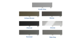 7605 (6100M) Anodic Grey, Antique Bronze, Bronze, Charcoal, Chrome, Gunmetal, Slate Grey